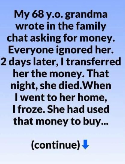 Two days before she passed away, my 68-year-old grandmother sent a ...